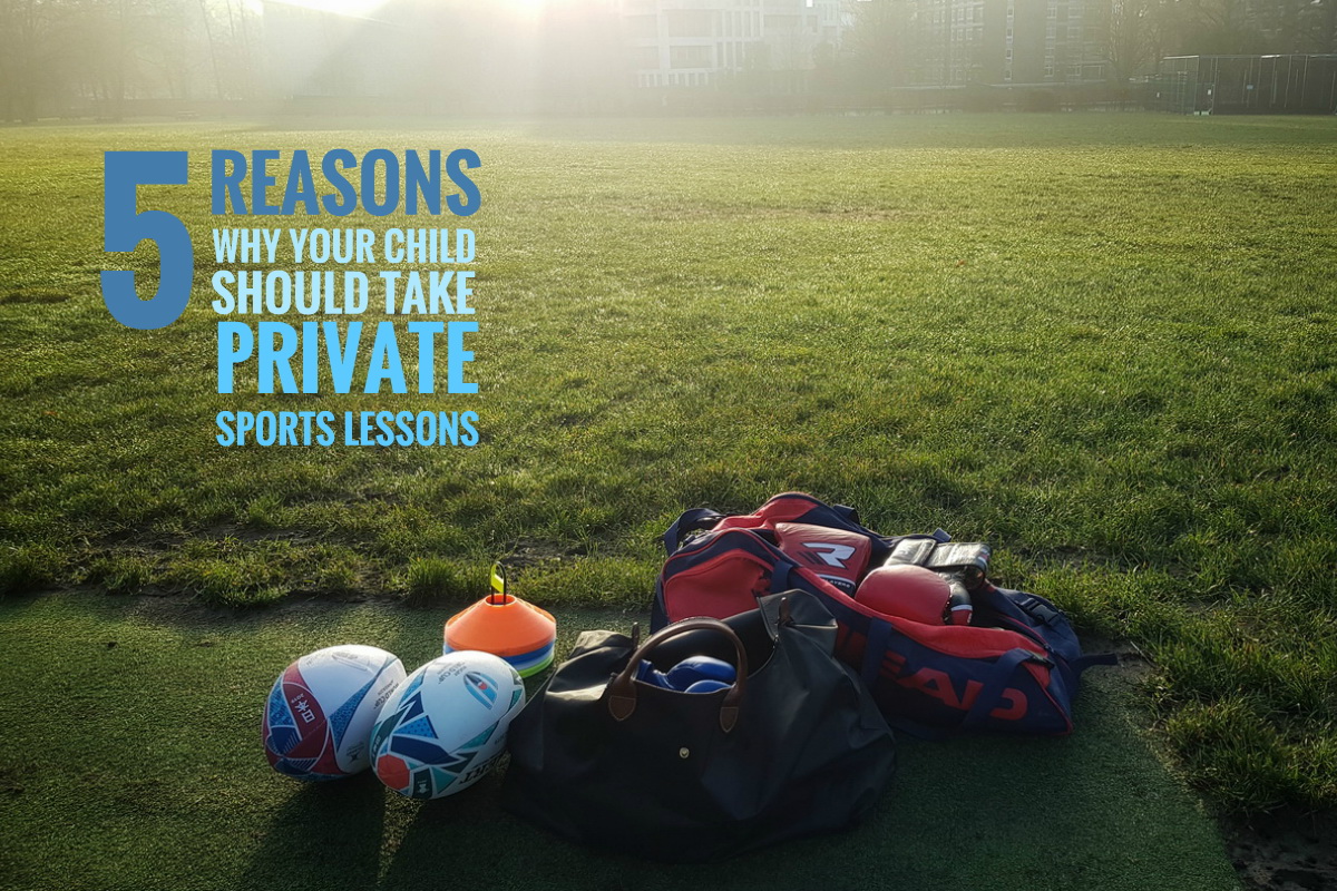 5 Reasons Why your Child Should Take Private Sports Lessons